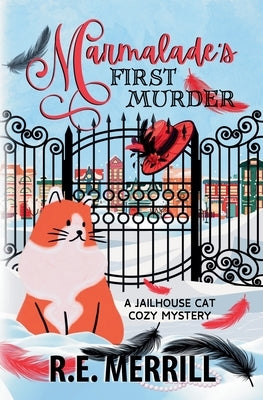 Marmalade's First Murder by Merrill, R. E.