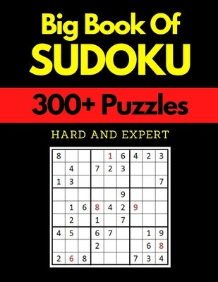 Big Book of Sudoku - Hard and Expert: Sudoku Activity Book with Over 300 Puzzles for Adults, sudoku puzzles for adults large print, Hard To Super Hard by Quotes, Too Much Love