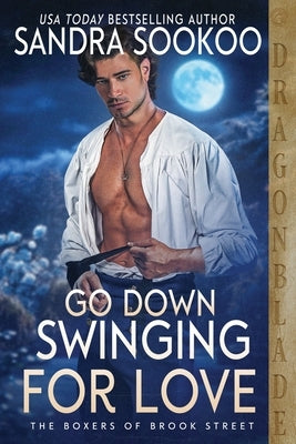 Go Down Swinging for Love: A Regency Historical Romance by Sookoo, Sandra