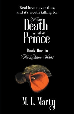 From Death to a Prince by Marty, M. L.