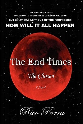 The End Times: The Chosen by Parra, Rico