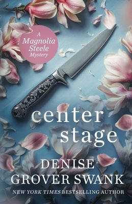 Center Stage by Grover Swank, Denise