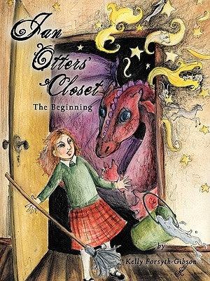 Jan Otters' Closet: The Beginning by Forsyth-Gibson, Kelly