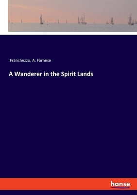 A Wanderer in the Spirit Lands by Franchezzo
