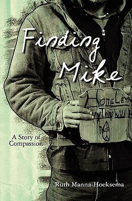 Finding Mike: A Story of Compassion by Manna-Hoeksema, Ruth