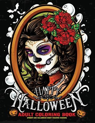Happy Halloween Coloring Book: Spooky and Halloween Night Creative Design for Adults by Rocket Publishing