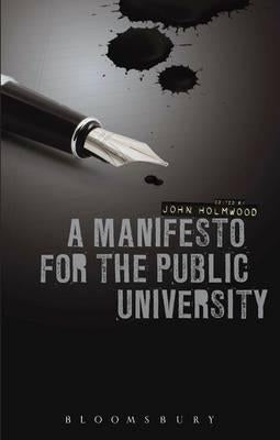 A Manifesto for the Public University by Holmwood, John