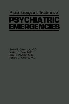 Phenomenology and Treatment of Psychiatric Emergencies by Comstock, B. S.