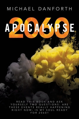 Apocalypse 2060 by Danforth, Michael