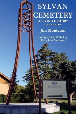 The Sylvan Cemetery: A Living History Color by Monteton, Jim
