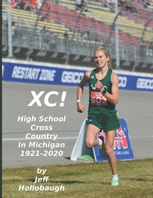 XC! High School Cross Country in Michigan by Hollobaugh, Jeff