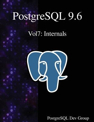 PostgreSQL 9.6 Vol7: Internals by Group, Postgresql Development