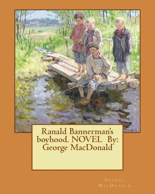 Ranald Bannerman's boyhood by MacDonald, George