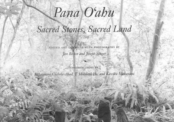 Pana O'Ahu: Sacred Stones, Sacred Land by Becket, Jan