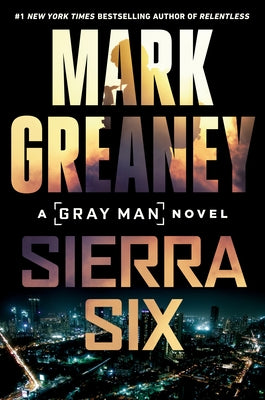 Sierra Six by Greaney, Mark