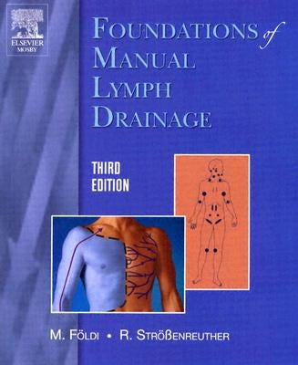 Foundations of Manual Lymph Drainage by Földi, Michael