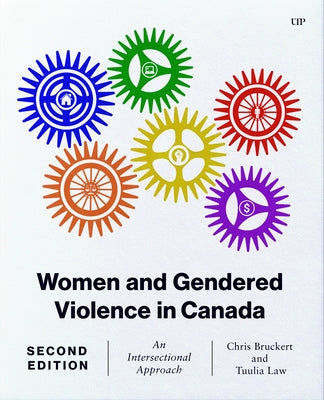 Women and Gendered Violence in Canada: An Intersectional Approach, Second Edition by Bruckert, Chris