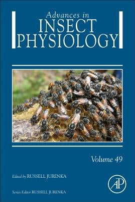 Advances in Insect Physiology: Volume 49 by Jurenka, Russell