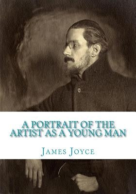 A Portrait of the Artist as a Young Man by Joyce, James