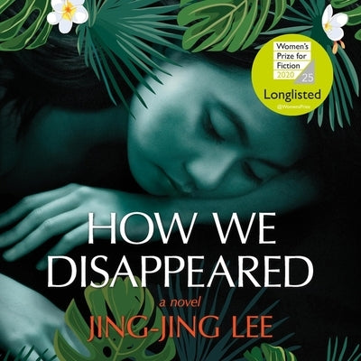 How We Disappeared by Lee, Jing-Jing