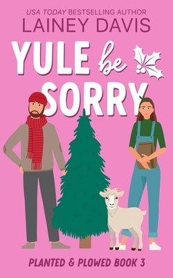 Yule Be Sorry by Davis, Lainey