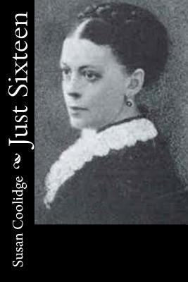 Just Sixteen by Coolidge, Susan