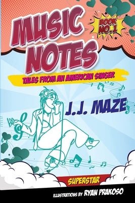 Music Notes: Tales from an American Singer by Maze, J. J.