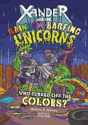 Who Turned Off the Colors? by Manning, Matthew K.