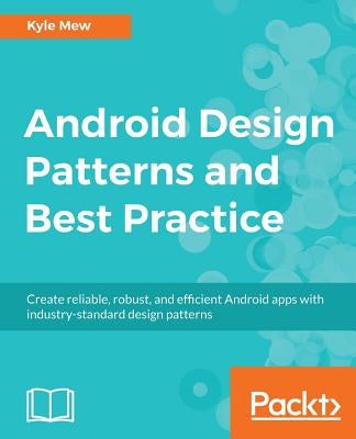 Android Design Patterns and Best Practice by Mew, Kyle