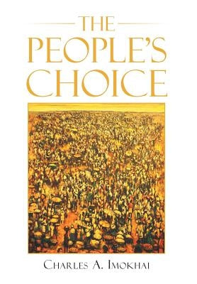 The People's Choice by Imokhai, Charles a.