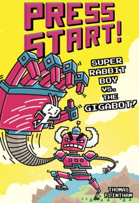 Super Rabbit Boy vs. the Gigabot! by Flintham, Thomas