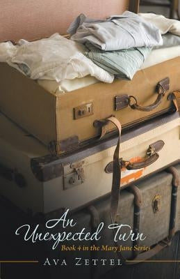 An Unexpected Turn: Book 4 in the Mary Jane Series by Zettel, Ava