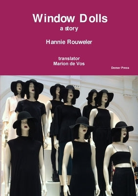 Window Dolls by Translator Marion De Vos, Hannie Rouwele