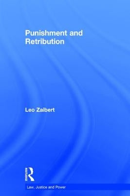 Punishment and Retribution by Zaibert, Leo