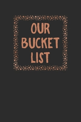 Our Bucket List: Couples Travel Bucket List by Feed Your Soul Press
