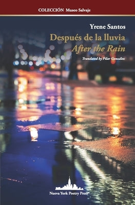 Después de la lluvia: After the Rain (Bilingual Edition) by González, Pilar