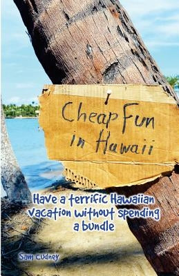 Cheap Fun in Hawai'i by Cudney, Sam