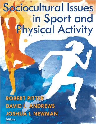 Sociocultural Issues in Sport and Physical Activity by Pitter, Robert