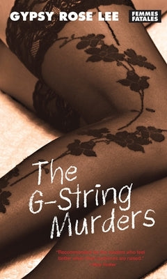 The G-String Murders by Lee, Gypsy Rose