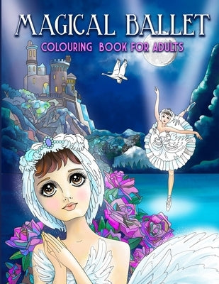 Magical Ballet: Colouring Book For Adults by Vencato, Christine