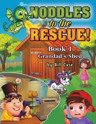 Noddles to the Rescue! by Case, Bill