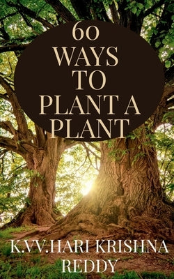 60 Ways to Plant a Plant by Veer, Kasu