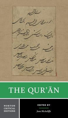 The Qur'an: A Norton Critical Edition by McAuliffe, Jane Dammen