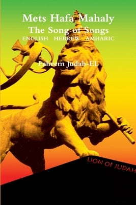 Mets Hafa Mahaly The Song of Songs by Judah-El, Faheem