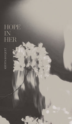 Hope In Her by Bouquet, Krysta Alyse