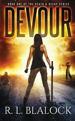 Devour by Blalock, R. L.