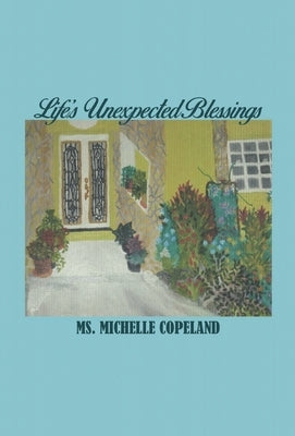 Life's Unexpected Blessings by Copeland, Michelle