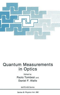 Quantum Measurements in Optics by Tombesi, P.