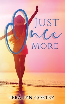 Just Once More by Cortez, Tera Lyn