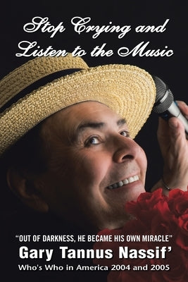 Stop Crying and Listen to the Music by Nassif', Gary Tannus